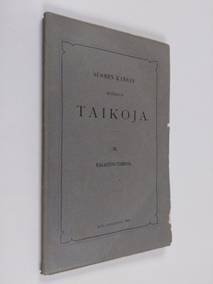 Matti (toim.) Varonen : Suomen kansan muinaisia taikoja 2...