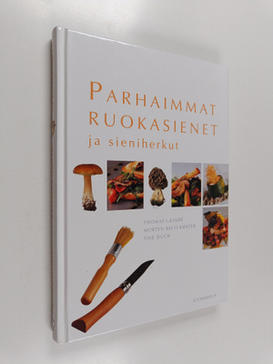 Thomas Lässöe : Parhaimmat ruokasienet ja sieniherkut