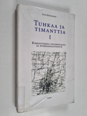 Jussi Kotkavirta : Tuhkaa ja timanttia 1 : Kirjoituksia f...