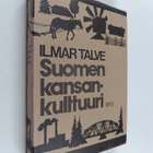 Ilmar Talve : Suomen kansankulttuuri : historiallisia pää... - pikkukuva 1