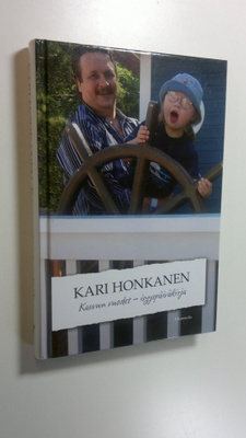 Kari Honkanen : Kasvun vuodet : isyyspäiväkirja