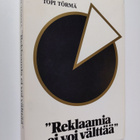 Topi Torma : Reklaamia ei voi välttää (signeerattu) - pikkukuva 1