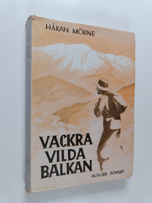 Håkan Mörne : Vackra vilda balkan!