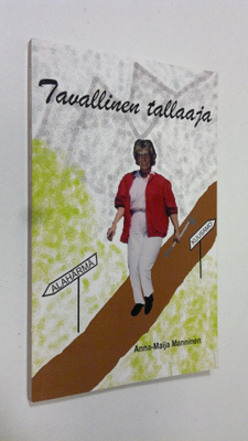 Anna-Maija Manninen : Tavallinen tallaaja (signeerattu)