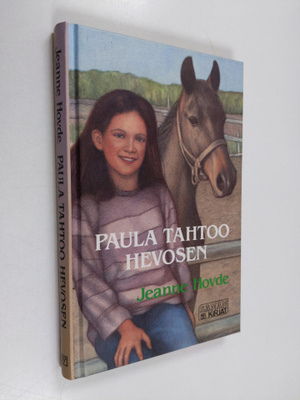 Jeanne Hovde : Paula tahtoo hevosen