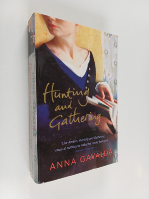 Anna Gavalda : Hunting and gathering