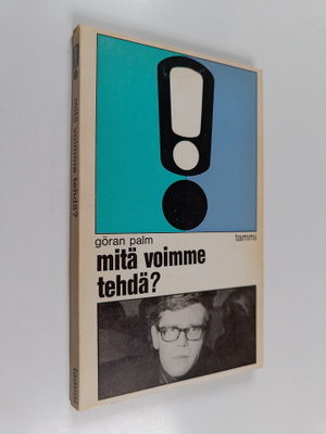 Göran Palm : Mitä voimme tehdä?