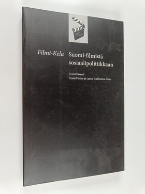 Filmi-Kela : Suomi-filmistä sosiaalipolitiikkaan