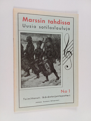 Marssin tahdissa n:o 1 : Uusia sotilaslauluja