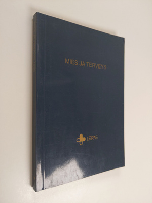 Mies ja terveys : Leiraksen 34. lääkäripäivät, 17.-18.5.1...