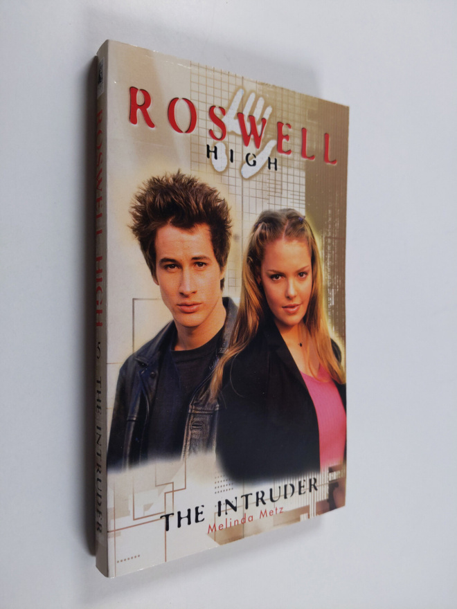 Melinda Metz : Roswell High 5 : The Intruder