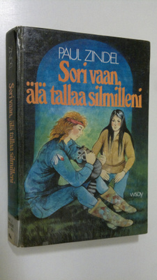 Paul Zindel : Sori vaan, älä tallaa silmilleni