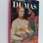 Alexandre Dumas : Kuningatar Margot : historiallinen roma... - pikkukuva 1