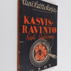 Lyyli Liukkonen : Kasvisravinto : kasviskeittokirja kotej... - pikkukuva 1