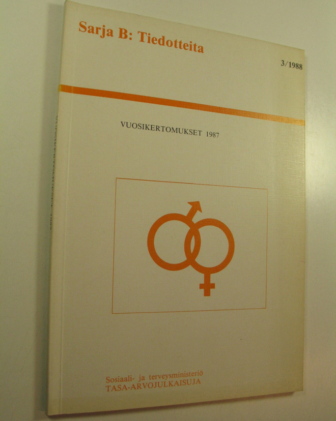 Vuosikertomukset 1987 : kertomus tasa-arvovaltuutetun toi...