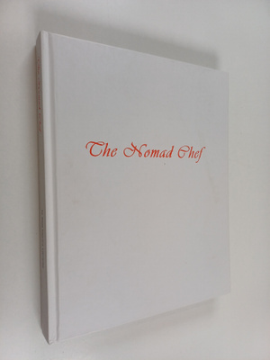 Seija Kaarina Cleverley : The Nomad Chef - Recipes, Peopl...