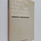 Charles P. Kindleberger : Foreign trade and the national ... - pikkukuva 1