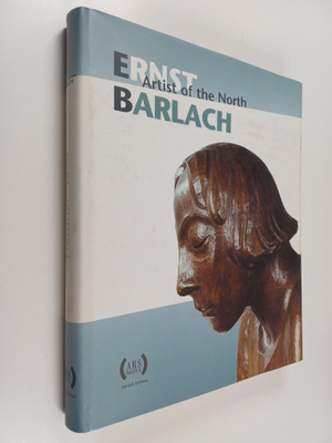 Jurgen Doppelstein : Ernst Barlach : artist of the North