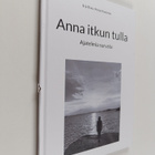 Erja Eliala ym. : Anna itkun tulla - pikkukuva 1