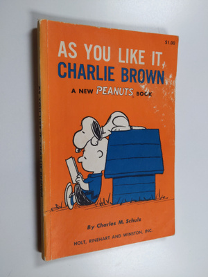 Charles M. Schultz : As You Like It, Charlie Brown - A Ne...