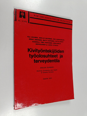 Kivityöntekijöiden työolosuhteet ja terveydentila