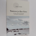 Sari Laine : Tunteen ja älyn liitto : miten saavutan keho... - pikkukuva 1