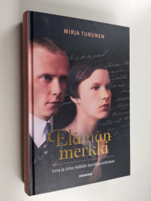 Mirja Turunen : Elämänmerkki : Irma ja Urho Hälikän kentt...