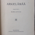 Maria Jotuni: Arkielämää, 1p. Agricola 1909. 172 s. - pikkukuva 1