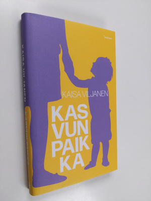 Kaisa Viljanen : Kasvun paikka