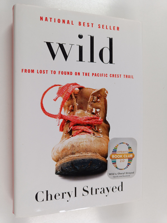 Cheryl Strayed : Wild : from lost to found on the Pacific...