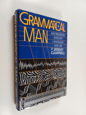Jeremy Campbell : Grammatical man : information, entropy,...