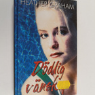 Heather Graham : Dödlig vänskap - pikkukuva 1