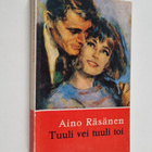Aino Räsänen : Tuuli vei, tuuli toi - pikkukuva 1