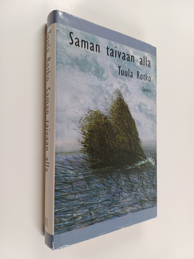 Tuula Rotko : Saman taivaan alla