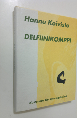 Hannu Koivisto : Delfiinikomppi (signeerattu)
