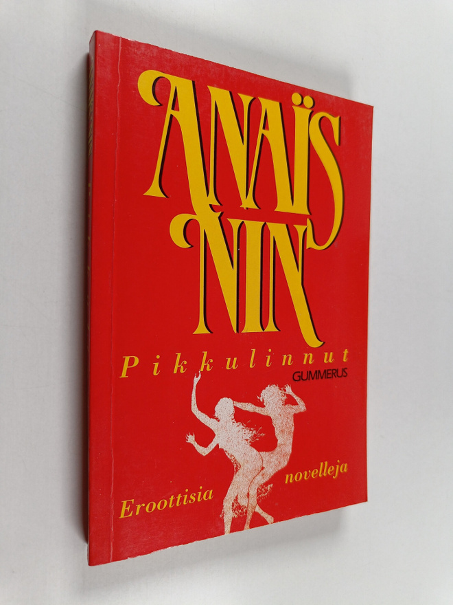 Anais Nin : Pikkulinnut : eroottisia novelleja