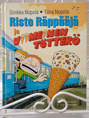 Risto Räppääjä ja viimeinen tötterö - Sinikka Nopola