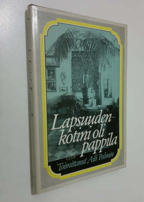 Aili (toim.) Palmen : Lapsuudenkotini oli pappila