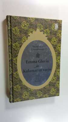 Henrika Andersson : Emma Gloria ja Kalamaran varjo