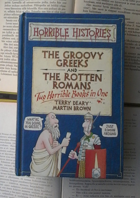Terry Deary - The Groovy Greeks & Rotten Romans (hardcover)
