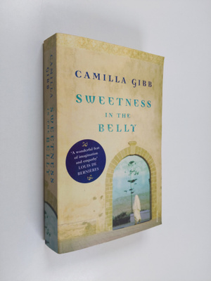 Camilla Gibb : Sweetness in the Belly