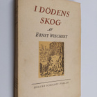 Ernst Wiechert : I dödens skog - pikkukuva 1
