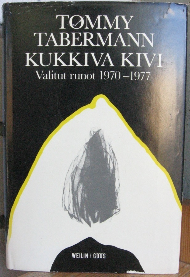 Tommy Tabermann: Kukkiva kivi - Valitut runot 1970 - 1977.