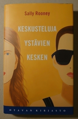 Sally Rooney - Keskusteluja Ystävien Kesken