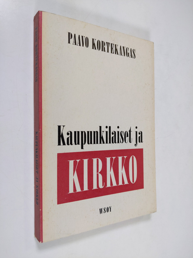 Paavo Kortekangas : Kaupunkilaiset ja kirkko : tutkimus t...
