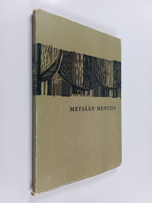 Metsään mentiin