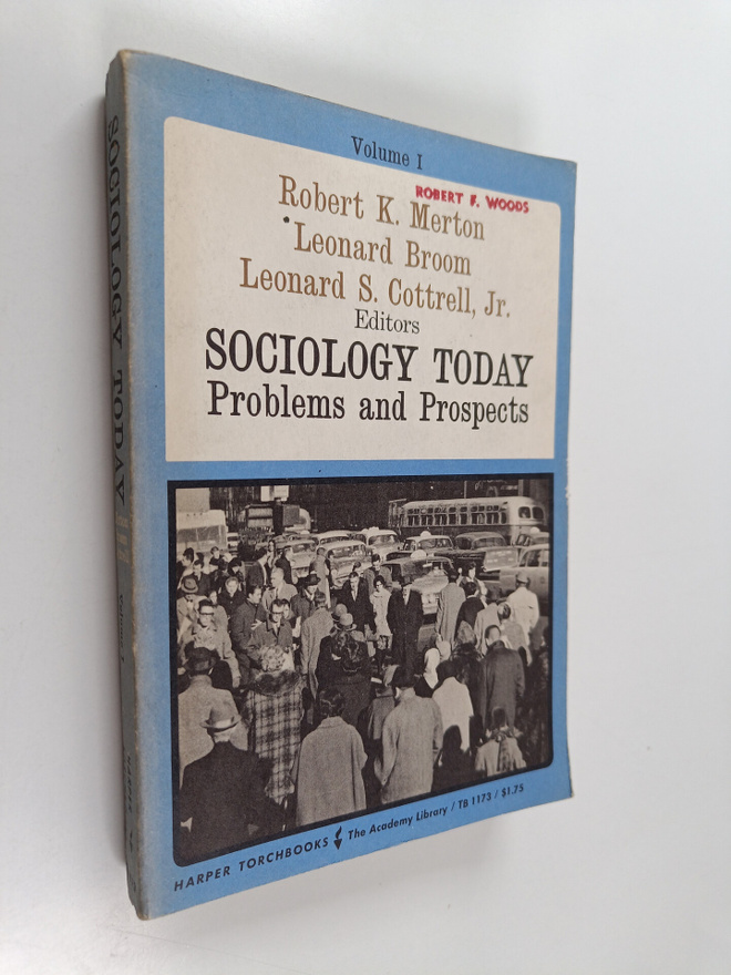 Robert K. Merton : Sociology Today vol. 1 : Problems and ...