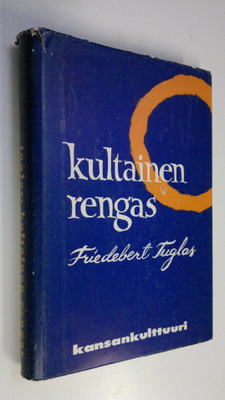 Friedebert Tuglas : Kultainen rengas ja muita novelleja :...