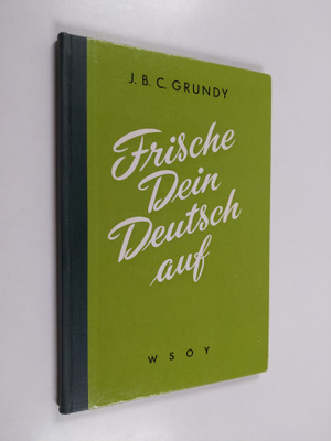 J. B. C. Grundy : Frische dein Deutsch auf