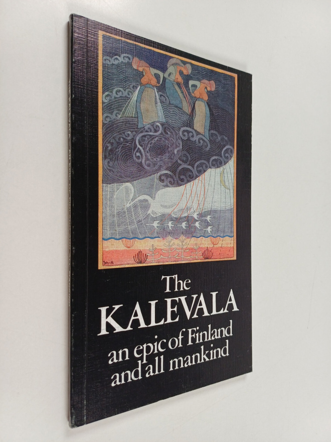 Heikki Kirkinen : The Kalevala : an epic of Finland and a...